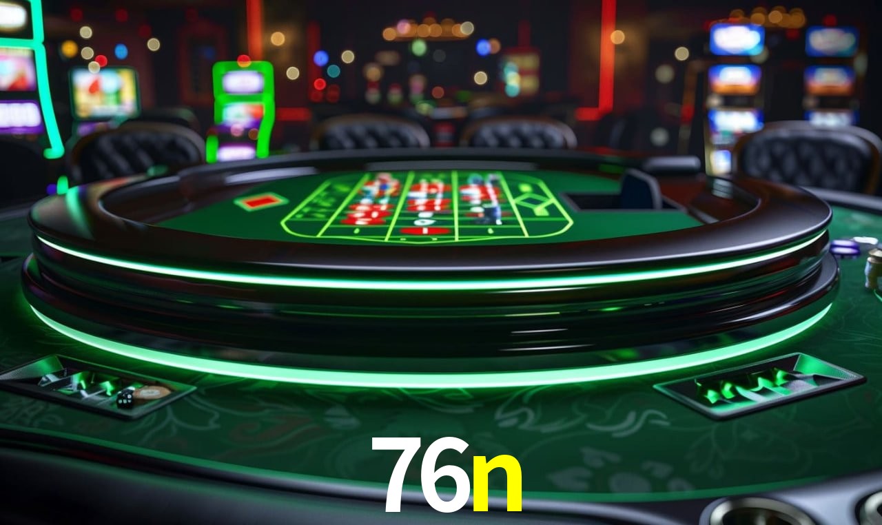 Descubra o Mundo do Cassino Online com 76n